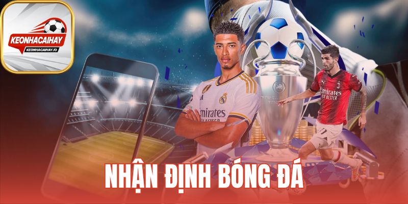 Nhận Định Bóng Đá
