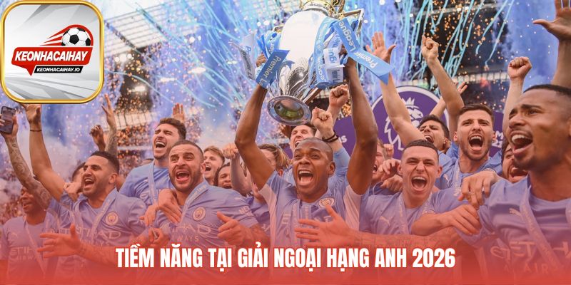 Đội bóng Manchester City vẫn là ứng cử viên hàng đầu cho chức vô địch