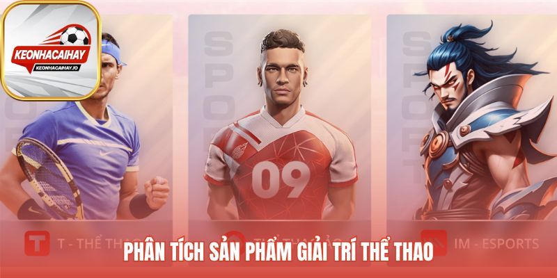 Các sảnh game thể thao với những ưu điểm vượt trội